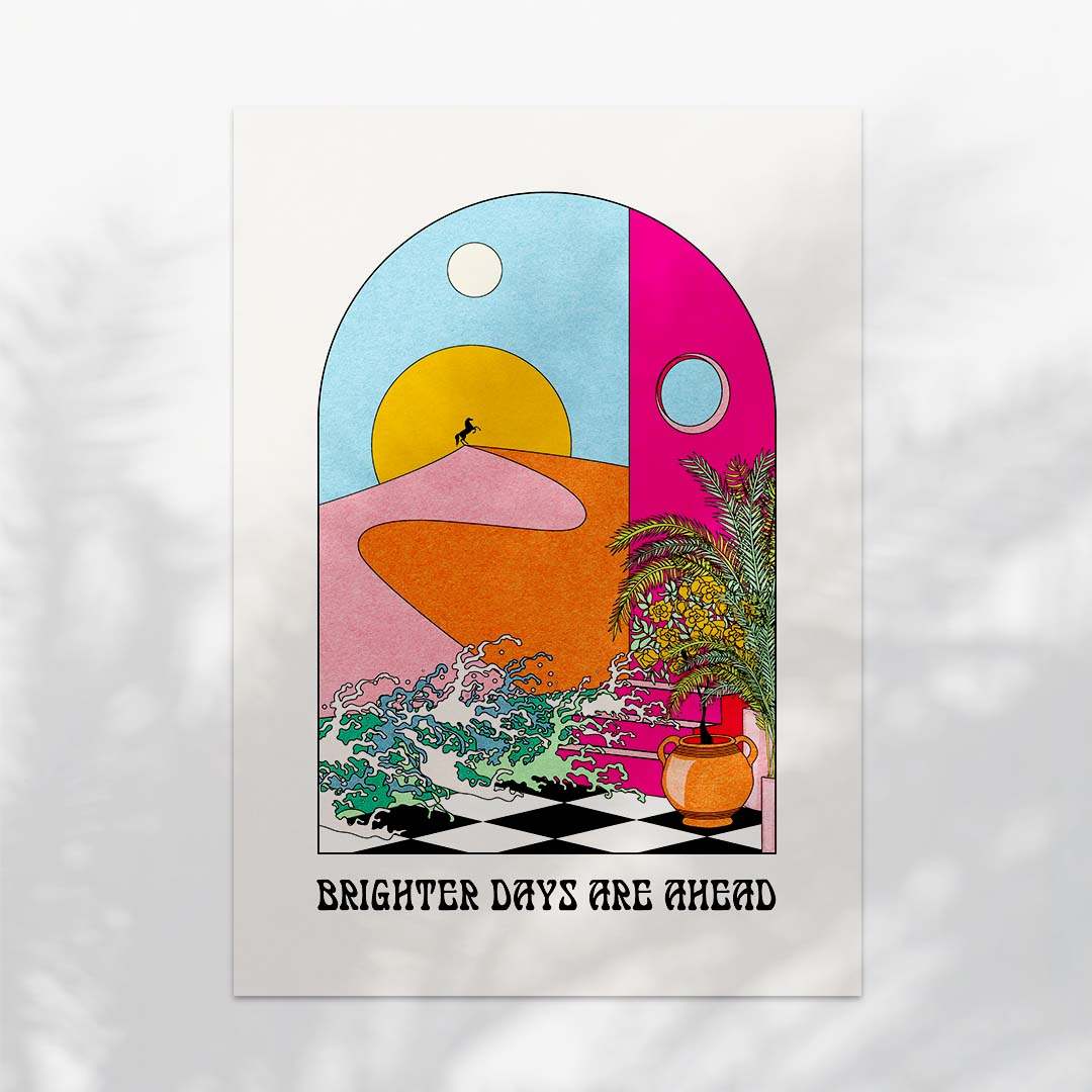Brighter Days Ahead Art Print